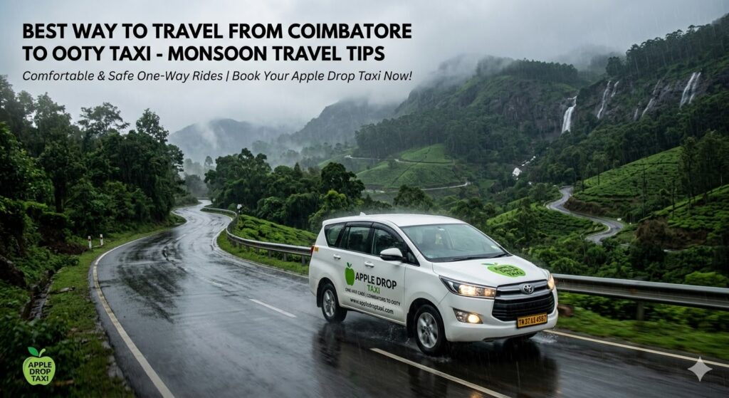 coimbatore to ooty drop taxi monsoon travel